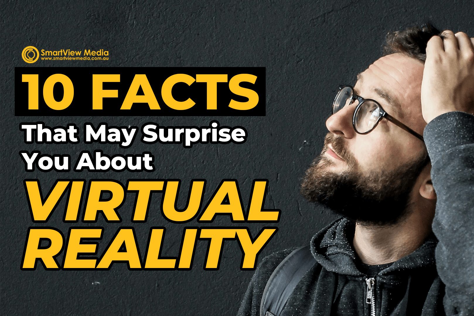10 Facts That May Surprise You About Virtual Reality
