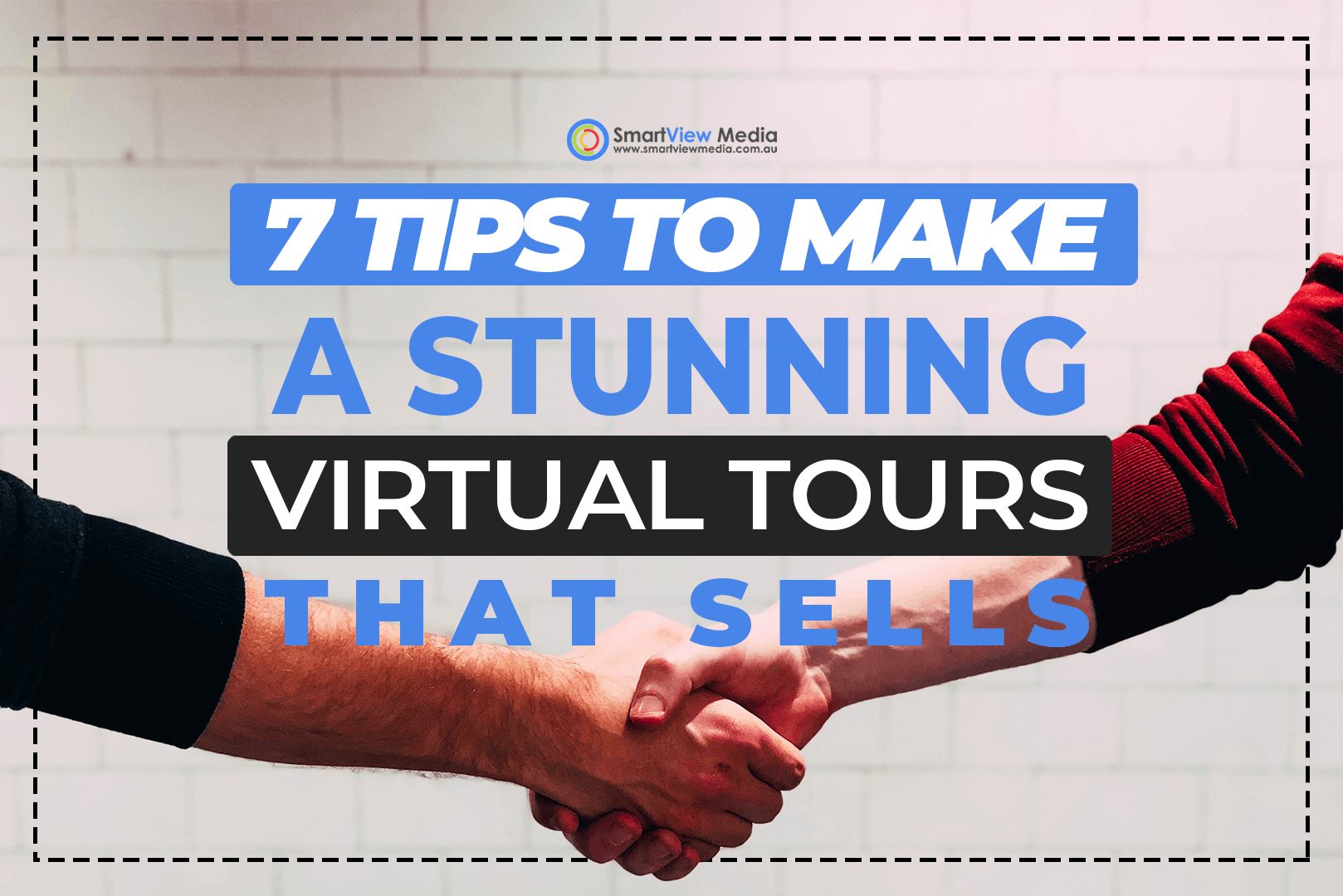 7 Tips To Make A Stunning Virtual Tour That Sells