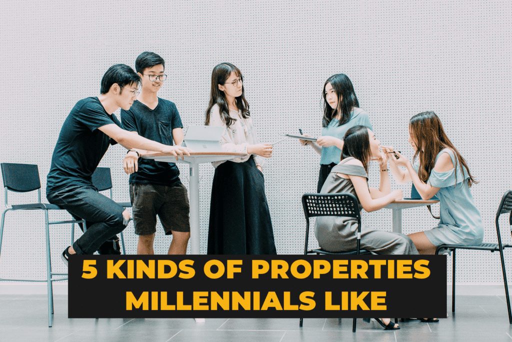 5 Kinds Of Properties Millennials Like