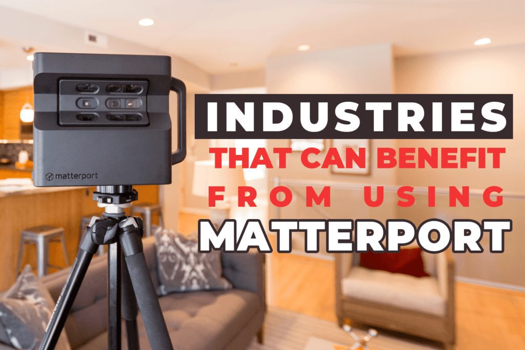Industries That Can Benefit From Using Matterport