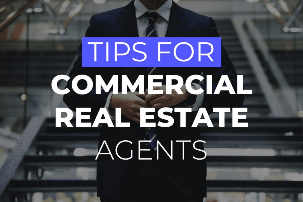 Tips For Commercial Real Estate Agents