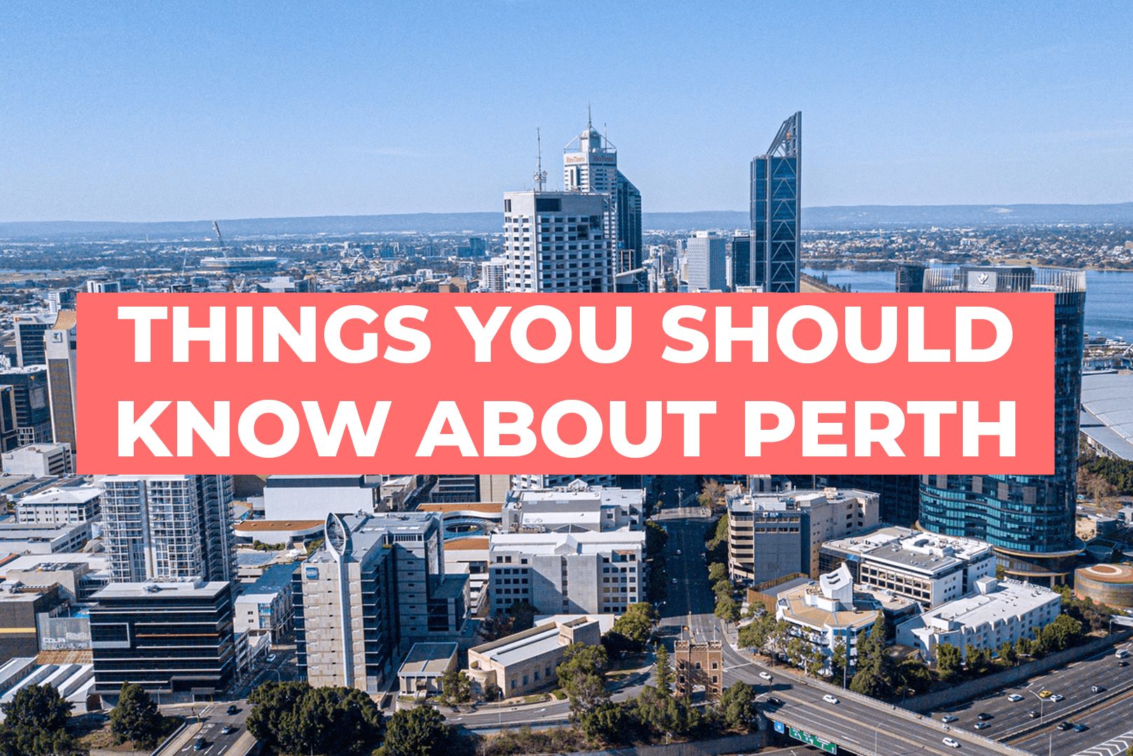Things You Should Know About Perth