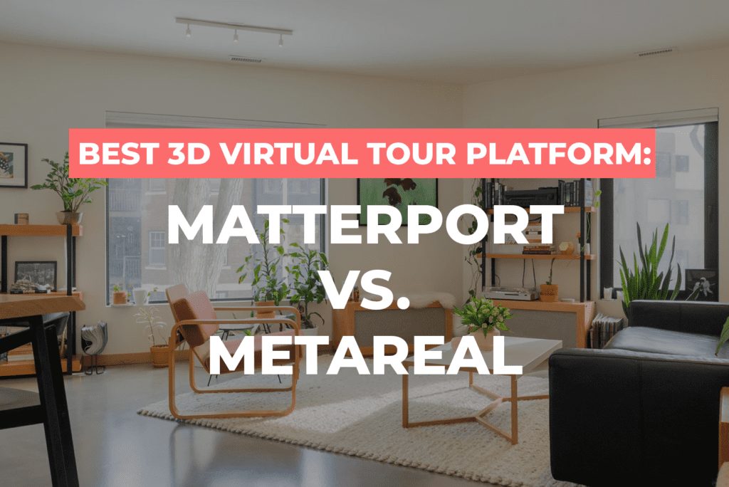 Best 3D Virtual Tour Platform Matterport: Vs. Metareal