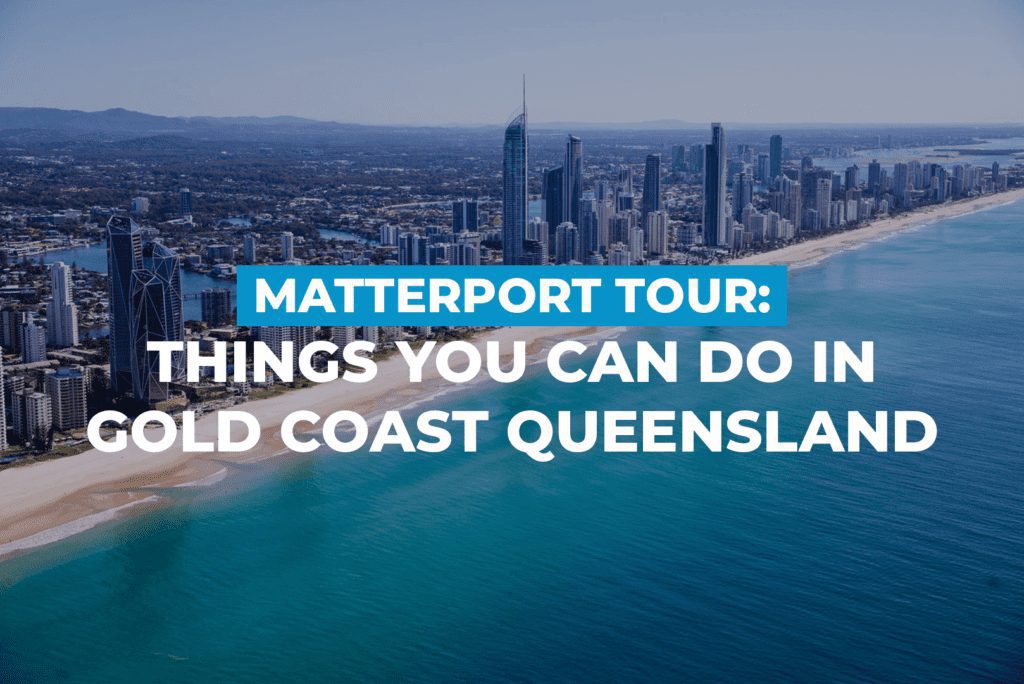 Matterport Tour: Things You Can Do In Gold Coast Queensland